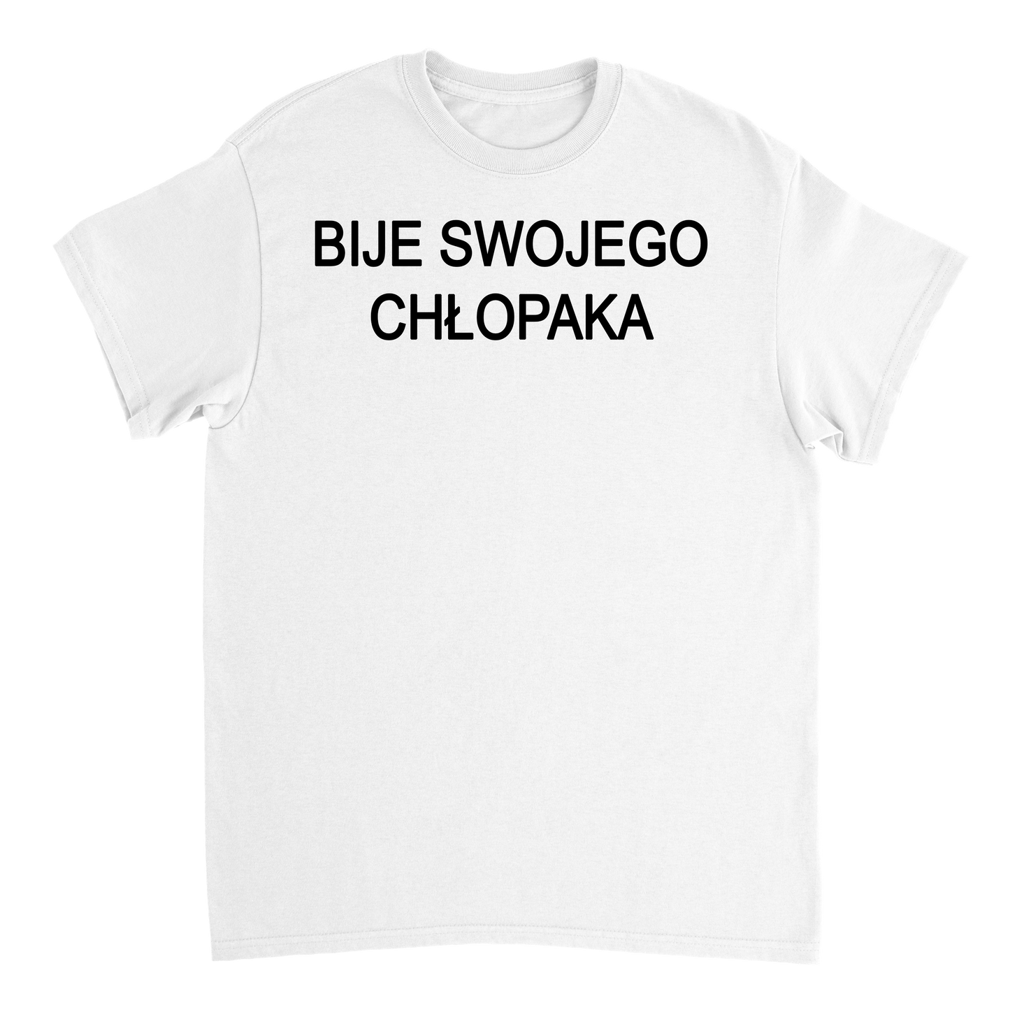 bije swojego chłopaka T-shirt