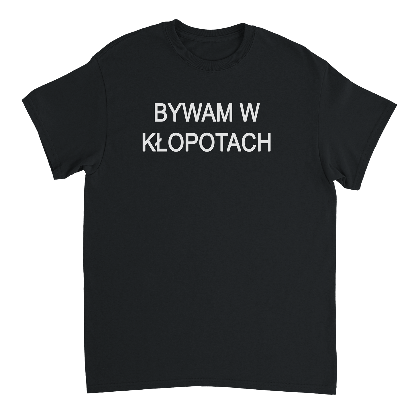 bywam w kłopotach T-shirt